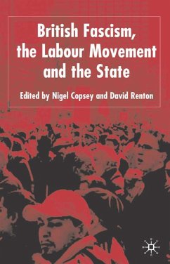 British Fascism, the Labour Movement and the State - Copsey, Nigel;Renton, D.
