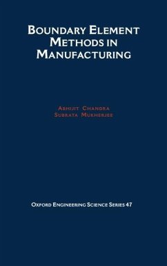Boundary Element Methods in Manufacturing - Chandra, Abhijit; Mukherjee, Subrata