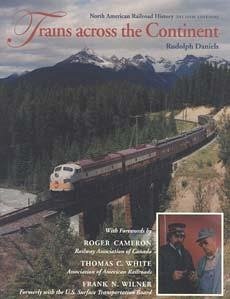 Trains Across the Continent, Second Edition - Daniels, Rudolph