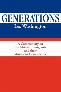 Generations: A Commentary on the History of the African Immigrants and Their American Descendents