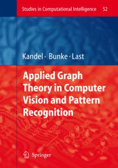 Applied Graph Theory in Computer Vision and Pattern Recognition - Kandel, Abraham / Bunke, Horst / Last, Mark (eds.)
