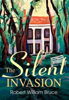 The Silent Invasion - Bruce, Robert William