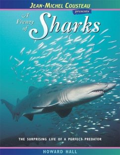 A Frenzy of Sharks: The Surprising Life of a Perfect Predator - Hall, Howard