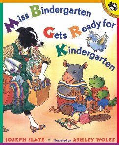 Miss Bindergarten Gets Ready for Kindergarten - Slate, Joseph