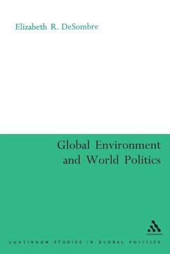 Global Environment and World Politics - Desombre, Elizabeth R. Global Environment and World Politics - Desombre, Elizabeth R.