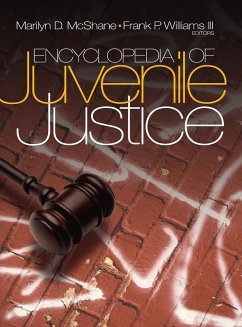 Encyclopedia of Juvenile Justice - Mcshane, Marilyn D.; Williams III, Frank P