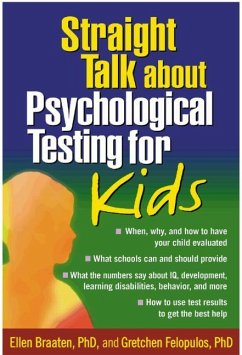 Straight Talk about Psychological Testing for Kids - Braaten, Ellen; Felopulos, Gretchen