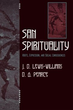 San Spirituality - Lewis-Williams, David J.; Pearce, D. G.
