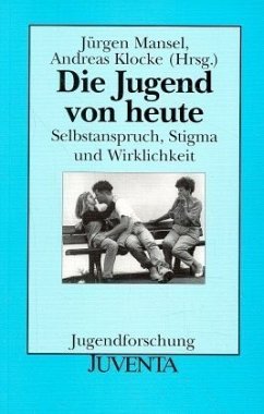 Die Jugend von heute - Jugend von heute (Jugendforschung) Jürgen Mansel und Andreas Klocke