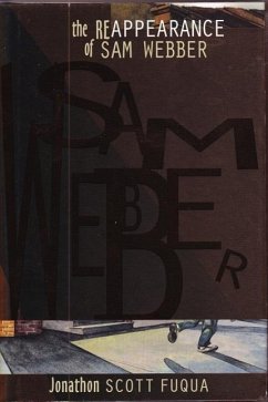 The Reappearance of Sam Webber - Fuqua, Jonathon Scott