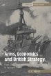 Arms, Economics and British Strategy - Bild 1