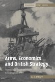 Arms, Economics and British Strategy