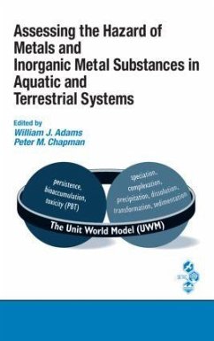 Assessing the Hazard of Metals and Inorganic Metal Substances in Aquatic and Terrestrial Systems - Adams, William J. / Chapman, Peter M. (eds.)