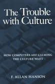 The Trouble with Culture: How Computers Are Calming the Culture Wars
