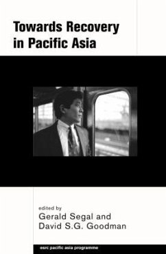 Towards Recovery in Pacific Asia - Goodman, David S. G. / Segal, Gerald (eds.)