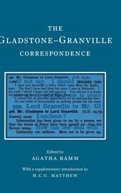 The Gladstone-Granville Correspondence - Gladstone, W. E.; Granville, Lord; Ramm, Agatha