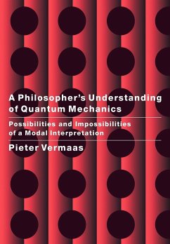 A Philosopher's Understanding of Quantum Mechanics - Vermaas, Pieter; Vermaas, Pieter E.