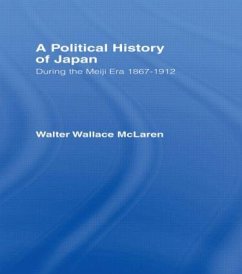 Political History of Japan During the Meiji Era, 1867-1912 - Mclaren, Walter Wallace