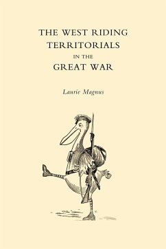 WEST RIDING TERRITORIALS IN THE GREAT WAR - L. Magnus