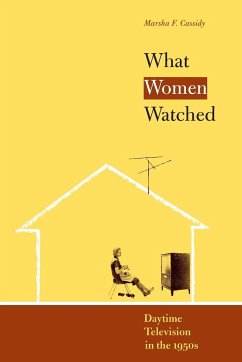 What Women Watched - Cassidy, Marsha F.