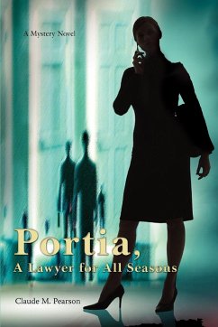 Portia, A Lawyer for All Seasons - Pearson, Claude M