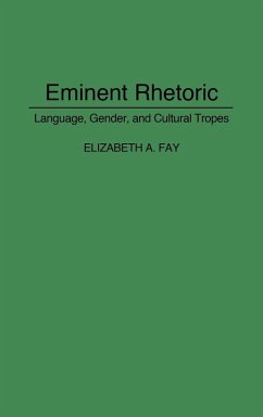 Eminent Rhetoric - Fay, Elizabet A.