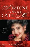 Someone to Watch Over Me: Living the Last Verse