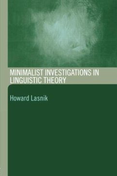 Minimalist Investigations in Linguistic Theory - Lasnik, Howard