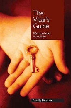 The Vicar's Guide: Life and Ministry in the Parish - Ison, David