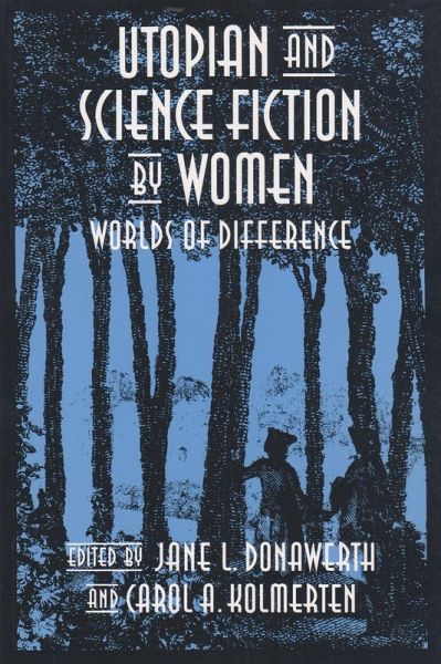 Utopian and Science Fiction by Women Utopian and Science Fiction by Women