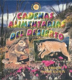 Cadenas Alimentarias del Desierto (Desert Food Chains) - Kalman, Bobbie; MacAulay, Kelley