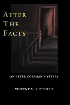 After the Facts: An After Coffman Mystery - Lutterbie, Vincent M.