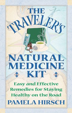 The Traveler's Natural Medicine Kit - Hirsch, Pamela