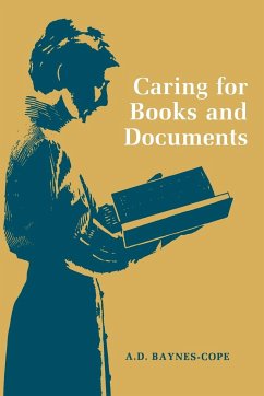 Caring for Books and Documents - Baynes-Cope, A. D.