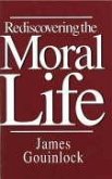 Rediscovering the Moral Life