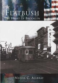 Flatbush:: The Heart of Brooklyn - Allbray, Neda C.