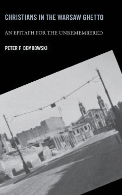 Christians in the Warsaw Ghetto - Dembowski, Peter F.
