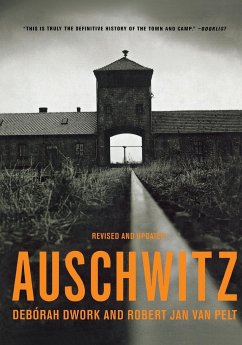 Auschwitz - Dwork, Deborah; Pelt, Robert Jan van