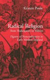 Radical Religion from Shakespeare to Milton