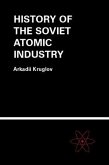 The History of the Soviet Atomic Industry