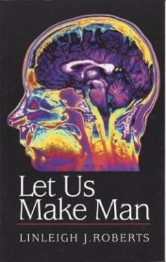 Let Us Make Man - Roberts, Linleigh J.