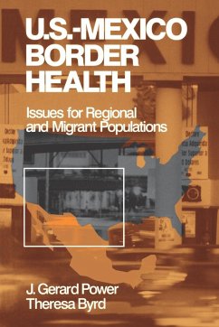 Us-Mexico Border Health - Power, J . Gerard / Byrd, Theresa (eds.)