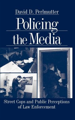 Policing the Media - Perlmutter, David D.