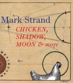 Chicken, Shadow, Moon & More - Strand, Mark