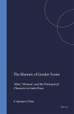The Rhetoric of Gender Terms: 'Man', 'Woman', and the Portrayal of Character in Latin Prose