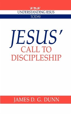 Jesus' Call to Discipleship - Dunn, James D. G.; James D. G., Dunn