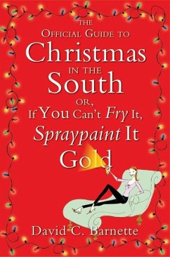 The Official Guide to Christmas in the South - Barnette, David C