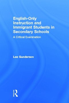 English-Only Instruction and Immigrant Students in Secondary Schools - Gunderson, Lee