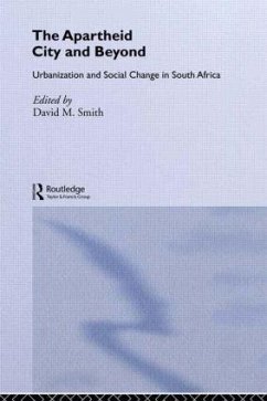The Apartheid City and Beyond - Smith, David (ed.)