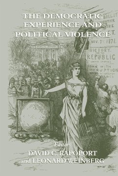 The Democratic Experience and Political Violence - Rapoport, David C. / Weinberg, Leonard (eds.)
